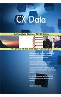CX Data A Complete Guide - 2019 Edition