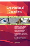 Organizational Capabilities A Complete Guide - 2019 Edition
