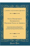 State Department Information Program-Voice of America, Vol. 10: Composite Index to Hearings and Report Before the Permanent Subcommittee on Investigations of the Committee on Government Operations, United States Senate, Eighty-Third Congress, First