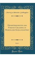 Denkwürdigkeiten des Fürsten Chlodwig zu Hohenlohe-Schillingsfürst, Vol. 1 (Classic Reprint)
