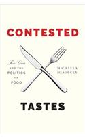 Contested Tastes: Foie Gras and the Politics of Food