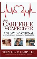 From Carefree To Caregiver