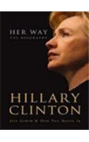 Hillary Clinton: Her Way - The Biography