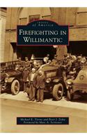 Firefighting in Willimantic