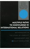 Multiple Paths to Knowledge in International Relations