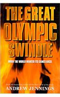 The Great Olympic Swindle: When the World Wanted Its Games Back