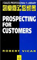 Prospecting for Customers: (Sales Professional's Library)