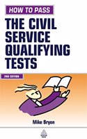 How to Pass the Civil Service Qualifying Tests: The Essential Guide for Clerical and Fast Stream Applicants (Testing Series)