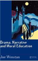 Drama, Narrative and Moral Education