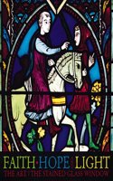 Faith, Hope and Light: The Art of the Stained Glass Window
