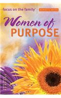 Women of Purpose: (Focus on the Family Women's Series)