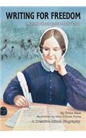 Writing for Freedom: A Story about Lydia Maria Child(Creative Minds Biography (Paperback))