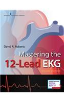 Mastering the 12-Lead EKG