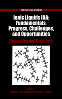 Ionic Liquids Iiia: Fundamentals, Progress, Challenges, and Opportunities