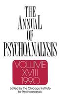Annual of Psychoanalysis, V. 18