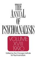 The Annual of Psychoanalysis, V. 18