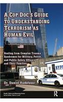 A Cop Doc's Guide to Understanding Terrorism as Human Evil