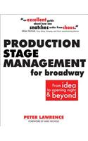 Production Stage Management for Broadway: From Idea to Opening Night & Beyond