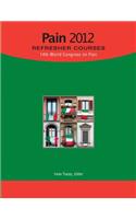 Pain 2012 Refresher Courses: 14th World Congress on Pain