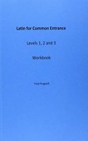 Latin for Common Entrance Levels 1, 2 and 3 Workbook