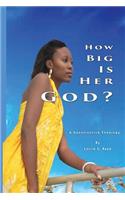 How Big Is Her God?