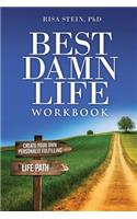 Best Damn Life Workbook