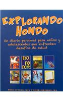 Explorando Hondo: Un Diario Personal Para Ninos y Adolescentes Que Enfrentan Desafios de Salud