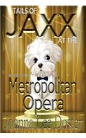 Tails Of Jaxx At The Metropolitan Opera
