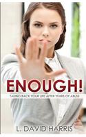 Enough! Taking Back Your Life After Years of Abuse