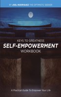Keys to Greatness Self - Empowerment Workbook