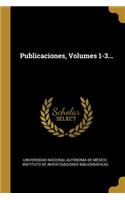 Publicaciones, Volumes 1-3...