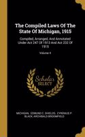 The Compiled Laws Of The State Of Michigan, 1915