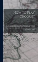 How to Play Croquêt