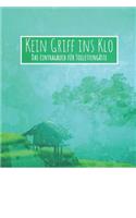 Kein Griff ins Klo Das Eintragbuch für Toilettengäste