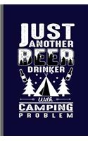 Just another Beer drinker with Camping Problem
