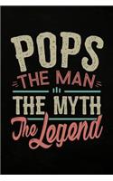 Pops the Man the Myth the Legend