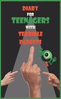 diary for teenagers with terrible parents
