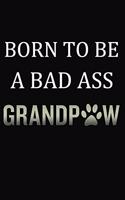 Born To Be A Bad Ass Grandpaw