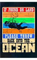 If Found On Land Please Throw Back Into The Ocean