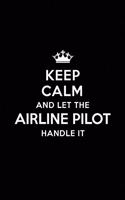 Keep Calm and Let the Airline Pilot Handle It