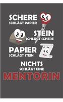 Schere Schlägt Papier - Stein schlägt Schere - Papier schlägt Stein - Nichts schlägt eine Mentorin