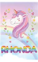 Rhonda: Rhonda Unicorn Notebook Rainbow Journal 6x9 Personalized Customized Gift For Someones Surname Or First Name is Rhonda