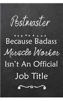 Postmaster Because Bad Ass Miracle Worker Isn't An Official Job Title: Journal - Lined Notebook to Write In - Appreciation Thank You Novelty Gift