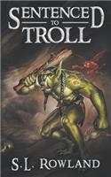 Sentenced to Troll