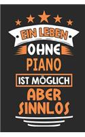 Ein Leben Ohne Piano Ist Möglich Aber Sinnlos