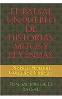 El Balsal un pueblo de historias, mitos y leyendas.: Fundación de El Balsal.