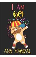 I Am 60 and Magical