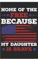 Home of the Free Because My Daughter Brave