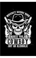 Whiskey Before Noon = Cowboy