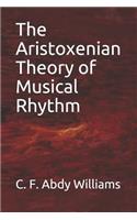 The Aristoxenian Theory of Musical Rhythm